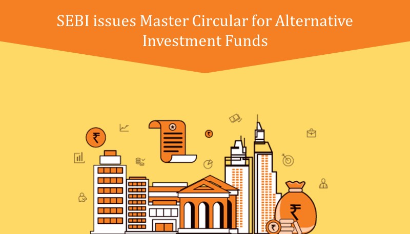 SEBI issues Master Circular for Alternative Investment Funds