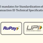 NPCI mandates for Standardization of UPI Transaction ID Technical Specifications