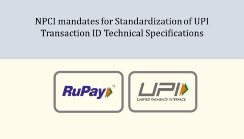 NPCI mandates for Standardization of UPI Transaction ID Technical ...