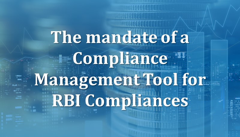 The mandate of a Compliance Management Tool for RBI Compliances