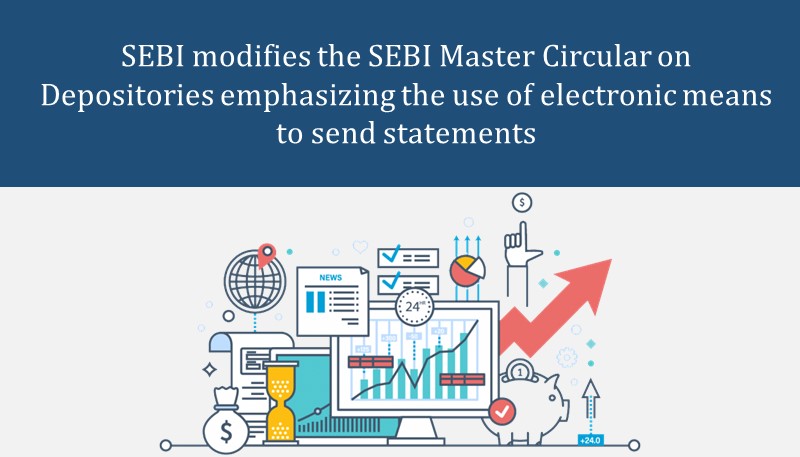 SEBI modifies the SEBI Master Circular on Depositories emphasizing the use of electronic means to send statements