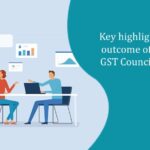 Key highlights on the outcome of the 54th GST Council Meeting