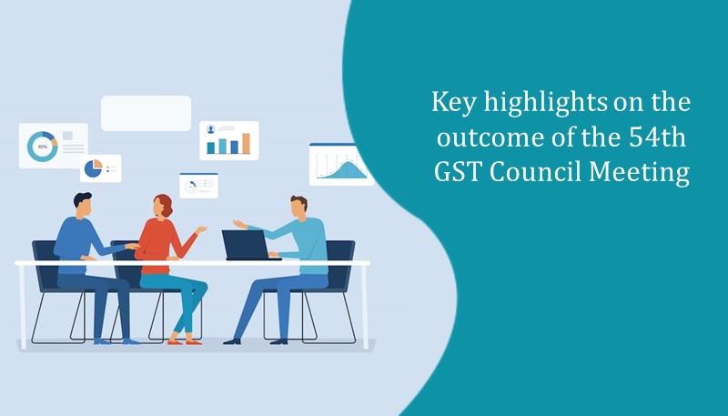 Key highlights on the outcome of the 54th GST Council Meeting