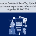 NPCI introduces feature of Auto Top Up in UPI Lite to enhance customer experience; to be enabled by UPI Apps by 31.10.2024