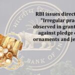 RBI issues directions on Irregular practices observed in grant of loans against pledge of gold ornaments and jewellery-min