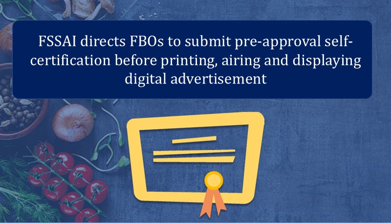 FSSAI directs FBOs to submit pre-approval self-certification before printing, airing and displaying digital advertisement