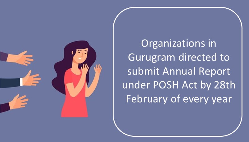 Organizations in Gurugram directed to submit Annual Report under POSH Act by 28th February of every year