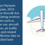 Bharatiya Vayuyan Adhiniyam, 2024 replaces the Aircraft Act, 1934