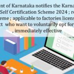 Government of Karnataka notifies the Karnataka State Factories Self Certification Scheme 2024