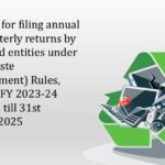 Timeline for filing annual and quarterly returns by registered entities under the E-Waste (Management) Rules