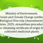 Ministry of Environment, Forest and Climate Change notifies Biological Diversity (Amendment) Rules, 2025