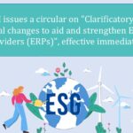 SEBI issues a circular on Clarificatory and Procedural changes to aid and strengthen ESG Rating Providers (ERPs), effective immediately
