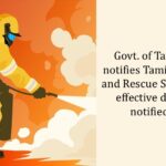 Govt. of Tamil Nadu notifies Tamil Nadu Fire and Rescue Services Act; effective date to be notified later