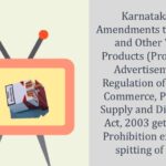Karnataka State Amendments to Cigarettes and Other Tobacco Products (Prohibition of Advertisement and Regulation of Trade and Commerce, Production, Supply and Distribution) Act, 2003 gets notified