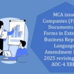 MCA issues Companies (Filing of Documents and Forms in Extensible Business Reporting Language) Amendment Rules, 2025 revising Form AOC-4 XBRL.