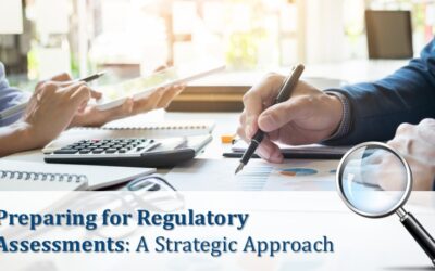 Preparing for Regulatory Assessments: A Strategic Approach