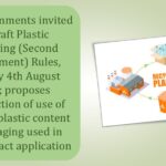 Public comments invited on draft Plastic Packaging (Second Amendment) Rules, 2025 by 4th August 2025