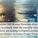 RBI updates SBR Master Direction directing all NBFCs to comply with the recently issued RBI Directions pertaining to Digital Lending, Pre-Payment charges on loans, Project Finance etc.