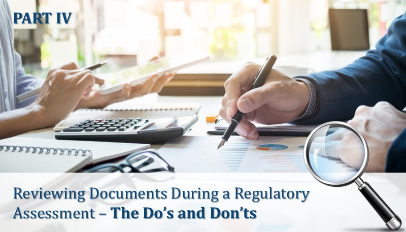 Reviewing Documents During a Regulatory Assessment – The Do’s and Don’ts