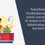 Tamil Nadu Shops and Establishments Act, 1947 stands amended