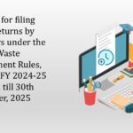 Timeline for filing annual returns by Producers under the Battery Waste Management Rules, 2022 for FY 2024-25 extended till 30th September, 2025