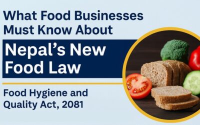 What Food Businesses must know about Nepal’s new Food Law